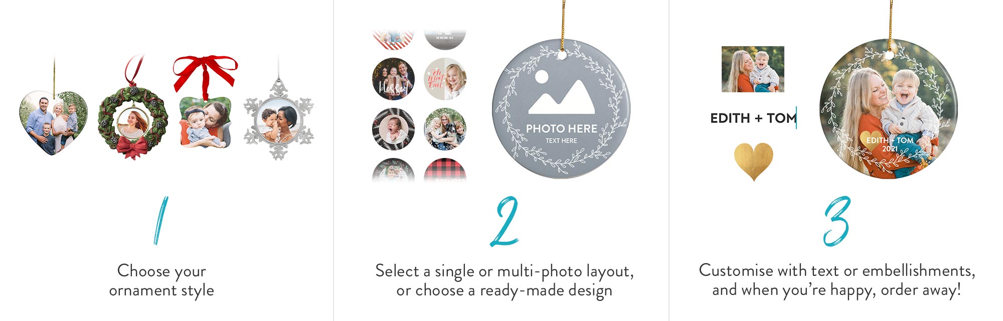 Create your ornament in 3 easy steps