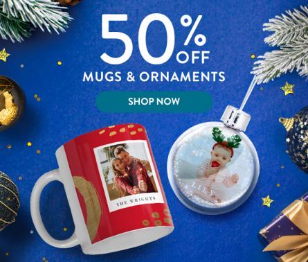 50% OFF MUGS & ORNAMENTS