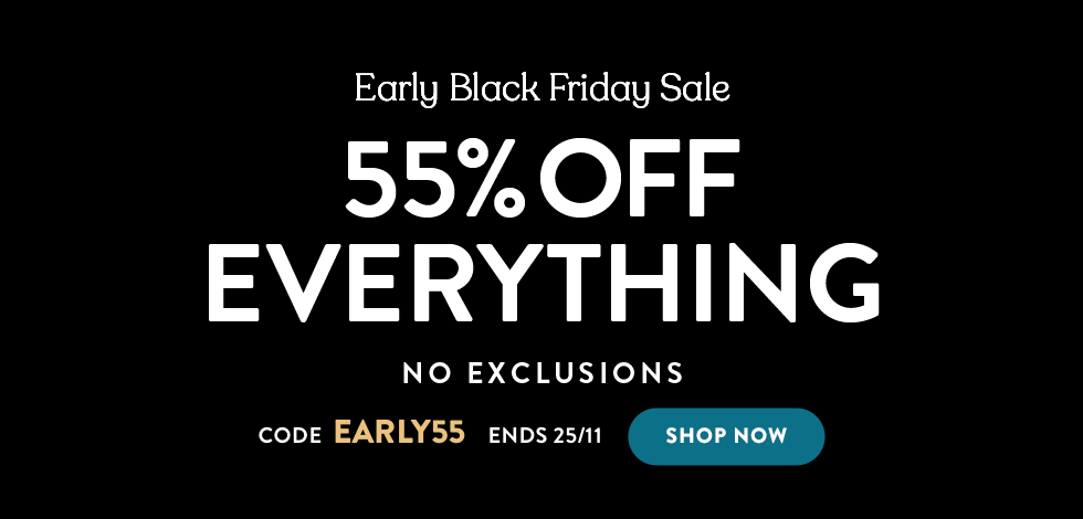 55% off everything!